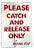 Vintage “Catch and Release Only” Metal Sign For Sale