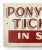 Circa 1940s/50s one sided hand lettered on wood Pony Ride Tickets in Store sign with shadowed lettering. Sign has holes...