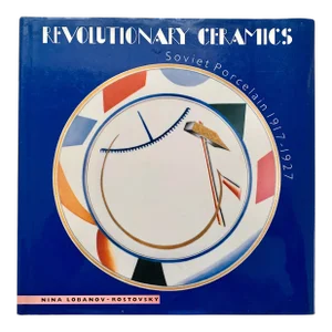 Soviet Revolutionary Ceramics 1917-1927 Book