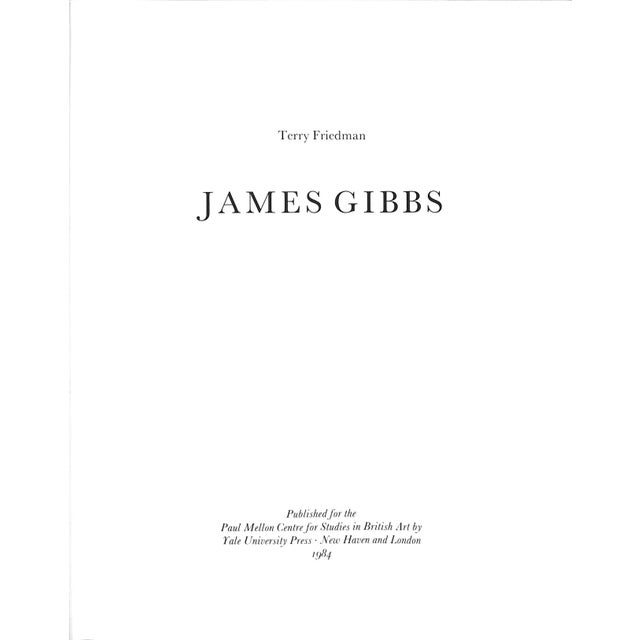 FRIEDMAN, Terry [362] pp. Yale University Press 1984 11 1/2" x 9" James Gibbs (23 December 1682 – 5 August 1754) was one...