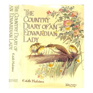 "The Country Diary of an Edwardian Lady" 1984 Holden, Edith
