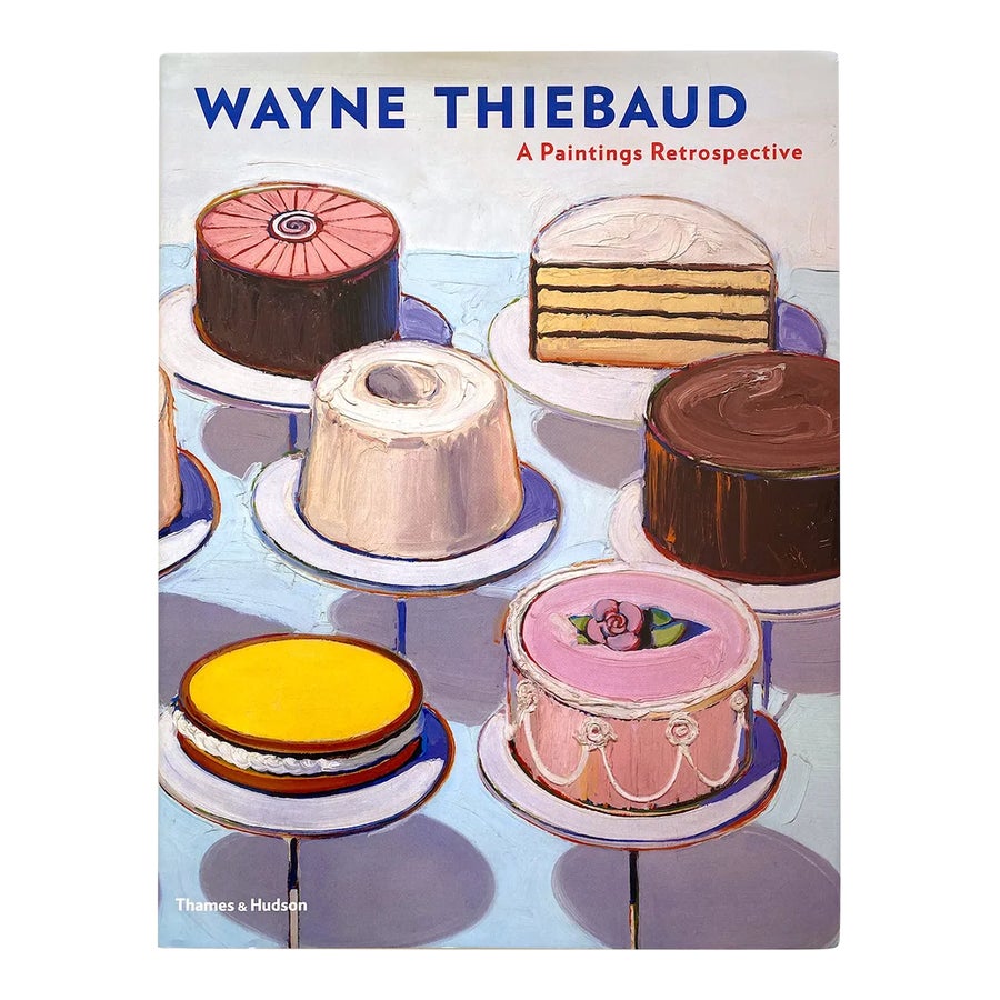 Wayne Thiebaud : A Paintings Retrospective 