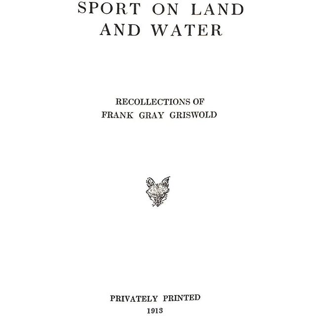 GRISWOLD, Frank Gray 3 volume set Volume I [163] pp. Volume II [152] pp. Volume III [143] pp. Privately Printed 1913 8" x...