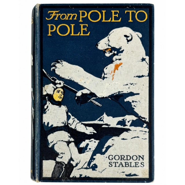 From Pole to Pole a Tale of the Sea by Gordon Stables 1909 Book For Sale - Image 14 of 14