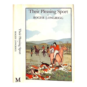 "Their Pleasing Sport" 1975 Longrigg, Roger