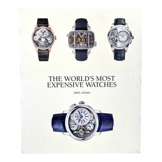 Vintage the World's Most Expensive Watches - Ariel Adams 2014 Hardcover Slipcase For Sale