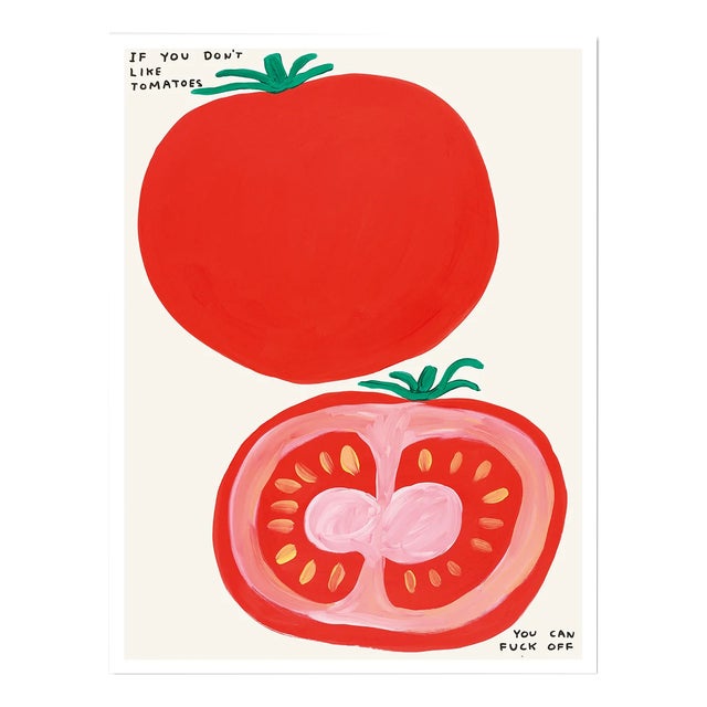 David Shrigley, if You Dont Like Tomatoes, 2020 For Sale