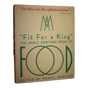 1930s Fit for a King "The Merle Armitage Book of Food"