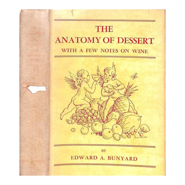"The Anatomy of Dessert: With a Few Notes on Wine" 1934 Bunyard, Edward A. For Sale