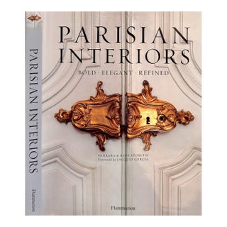 "Parisian Interiors: Bold, Elegant, Refined" 2011 Stoeltie, Barbara & Rene For Sale