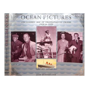 "Ocean Pictures: The Golden Age of Transatlantic Travel 1936 to 1959" 1989 Hunter-Cox, Jane