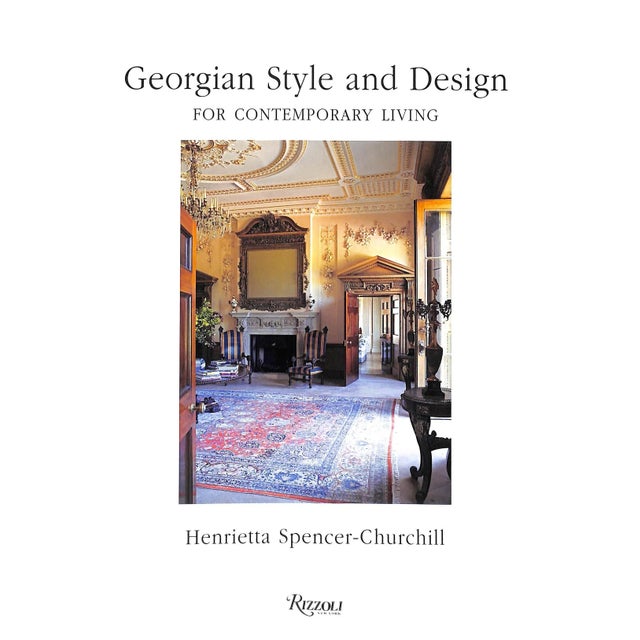 Traditional "Georgian Style and Design: For Contemporary Living" 2008 Spencer-Churchill, Henrietta For Sale - Image 3 of 13