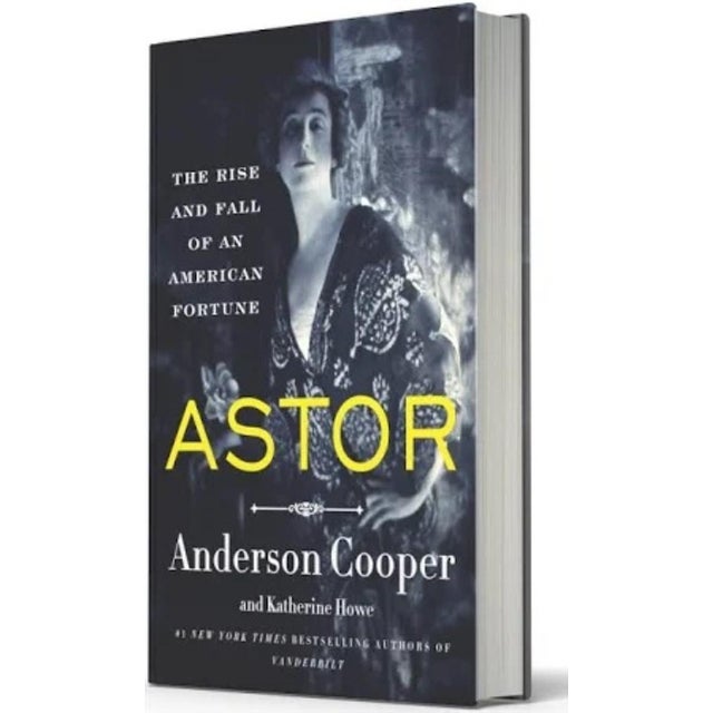 American Astor - The Rise and Fall of an American Fortune by Anderson Cooper Katherine Howe For Sale - Image 3 of 7