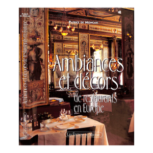 "Ambiances Et Decors De Restaurants en Europe" 2001 Moncan, Patrice De