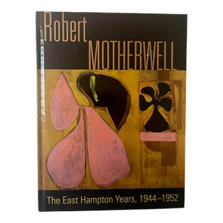 Robert Motherwell: The East Hampton Years 1944-1952, Phyllis Tuchman, Guild Hall, 2014 For Sale