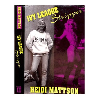 "Ivy League Stripper" 1995 Mattson, Heidi For Sale