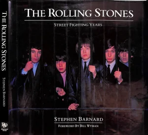 "The Rolling Stones: Street Fighting Years" 1993 Barnard, Stephen