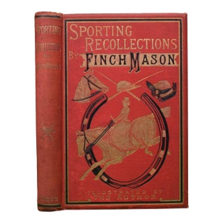 "Sporting Recollections" 1885 Mason, Finch For Sale