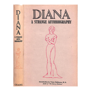 "Diana: A Strange Autobiography" 1948 Frederics, Diana