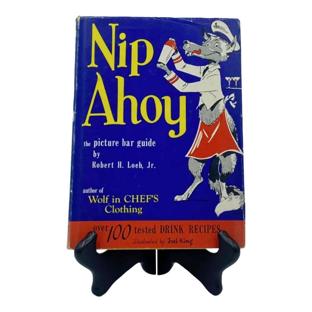 Vintage 1954 "Nip Ahoy" by Robert H. Loeb Cocktail Book Hardcover Barware For Sale