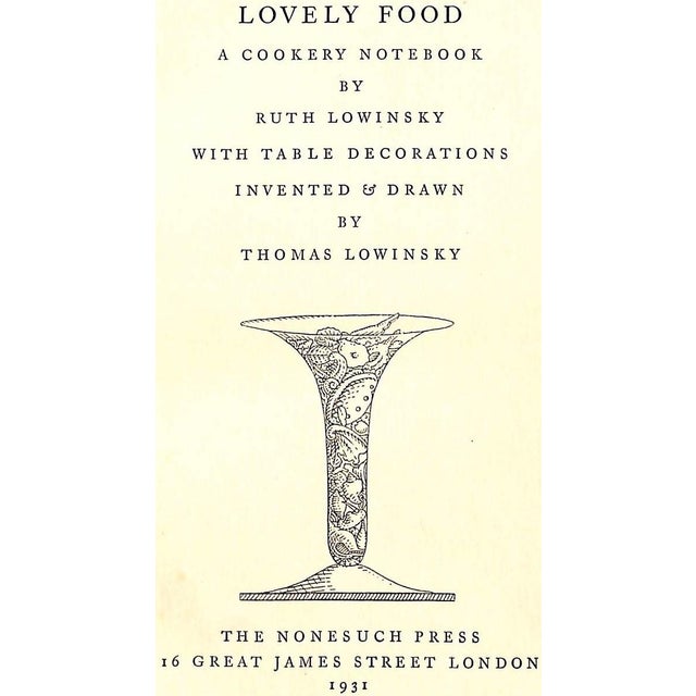 LOWINSKY, Ruth [127] pp. The Nonesuch Press 1931 8 3/4" x 5 3/4" w/ Table decorations invented & drawn by Thomas Lowinsky...
