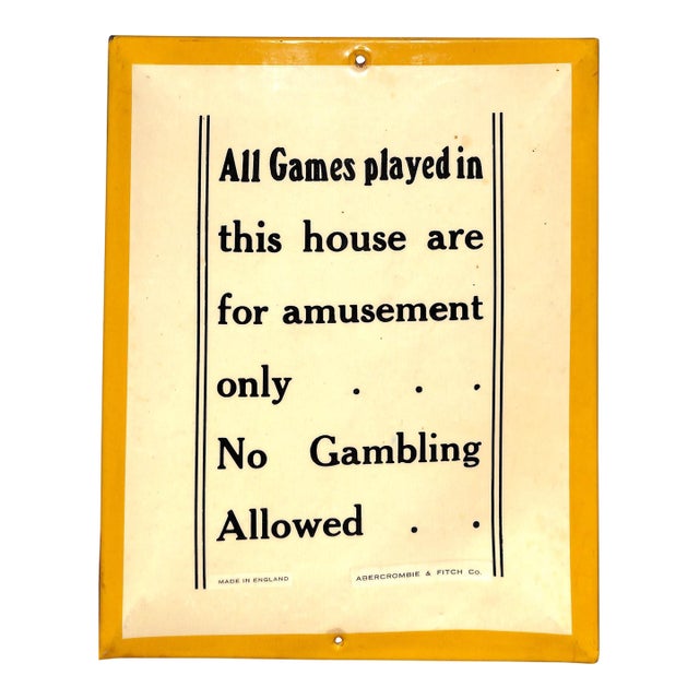 Abercrombie & Fitch "All Games Played in This House No Gambling Allowed" Sign Made in England For Sale