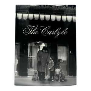 The Carlyle by Nick Foulkes Carlyle Hotel Nyc 2007 Book