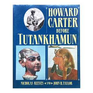 Vintage 1992 Howard Carter Before Tutankhamun by Nicholas Reeves and John H. Taylor Published by the British Museum.