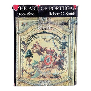 Vintage Book: The Art of Portugal 1500-1800 by Robert C. Smith For Sale