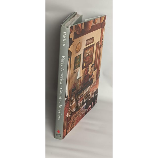 Early American Country Interiors by Tim Tanner – 2013 First Edition Hardcover For Sale - Image 4 of 10