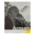 Arman 1928-2005, French Book by Frederic Ballester and Jean Ferrero, 2006 For Sale