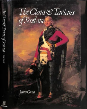 "The Clans & Tartans of Scotland" 1992 Grant, James