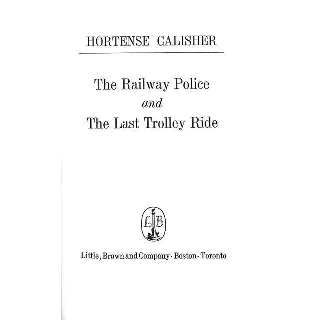 Traditional "The Railway Police and the Last Trolley Ride" 1966 Calisher, Hortense For Sale - Image 3 of 4