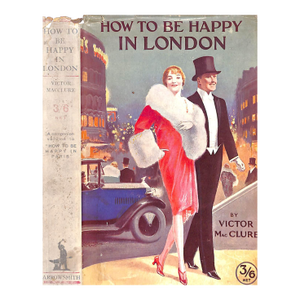 "How to Be Happy in London" 1926 Macclure, Victor