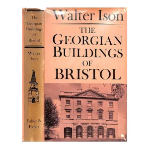 "The Georgian Buildings of Bristol" 1952 Ison, Walter