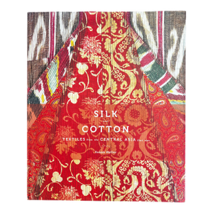 Silk and Cotton - Textiles From the Central Asian That Was by Susan Meller