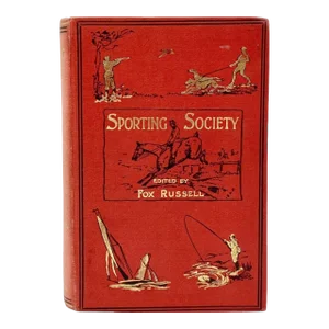 Sporting Society by Fox Russell 1897 1st Edition Book Equestrian Hardcover