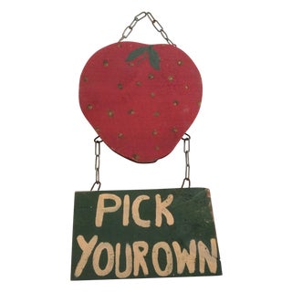 Rustic "Pick Your Own" Sign From Cape Cod For Sale