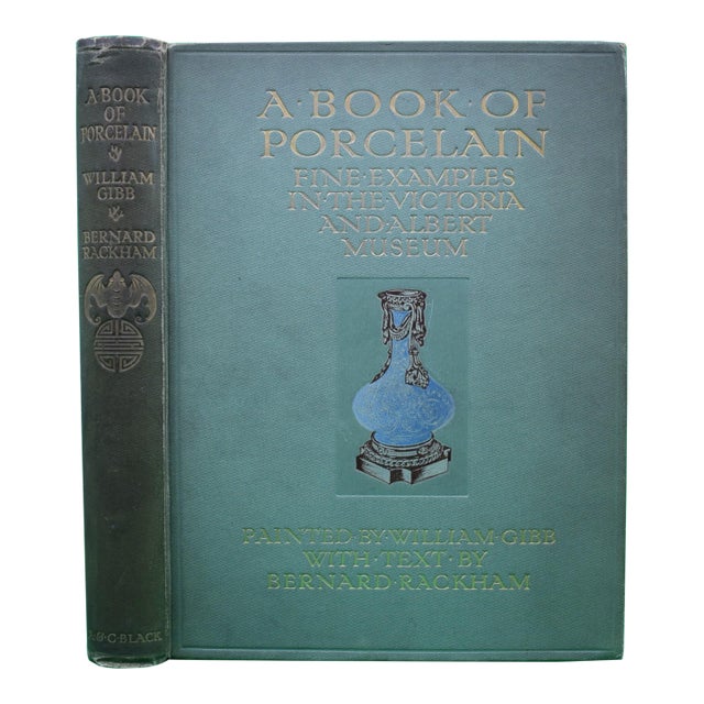 "A Book of Porcelain: Fine Examples in the Victoria and Albert Museum" 1910 Rackham, Bernard [Text By] For Sale