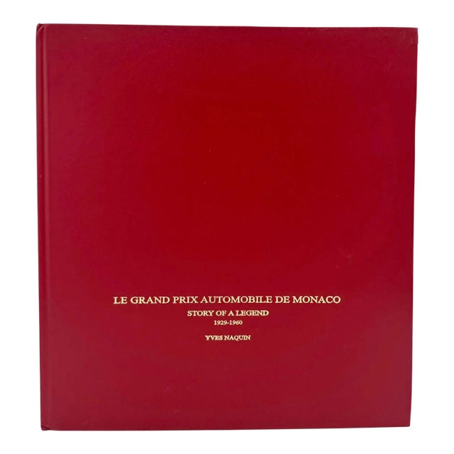 Le Grand Prix Automobile De Monaco: Story of a Legend (1929–1960) by Yves Naquin Limited Edition For Sale