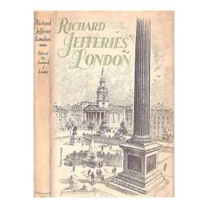 "Richard Jefferies' London" 1947 Looker, Samuel J.