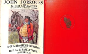 "John Jorrocks and Other Characters (From the Works of Robert Surtees)" French, Lt.-Col. The Hon.