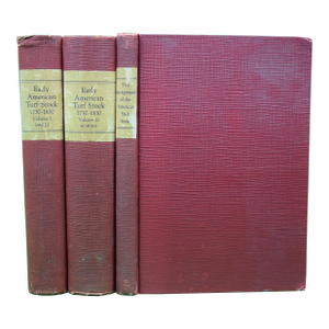 Early American Turf Stock 1730-1830 Volumes I & II & the Background of the American Stud Book