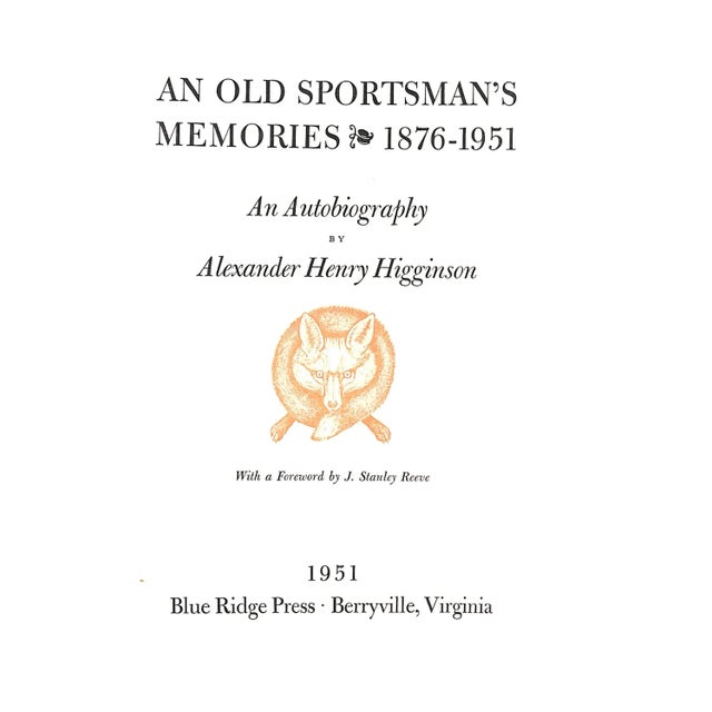HIGGINSON, Alexander Henry w/ typed-letter laid-in to Sydney R. Smith from the author [304] pp. Blue Ridge Press 1951 11...