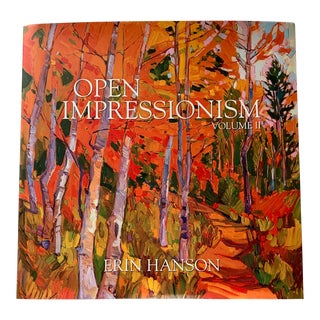Open Impressionism Hard Covered Coffee Table Book - Erin Hanson - 1st Edition For Sale