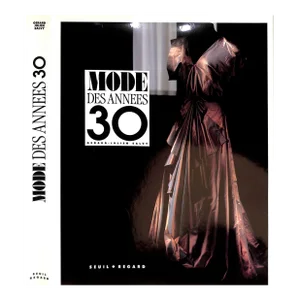 "Mode Des Annees 30 Couleur Du XXeme Siecle" 1987 Salvy, Gerard-Julien