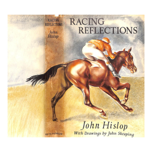 "Racing Reflections" 1955 Hislop, John