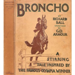 "Broncho: A Stirring Tale Inspired by the Famous Olympia Winner" 1930 Ball, Richard For Sale