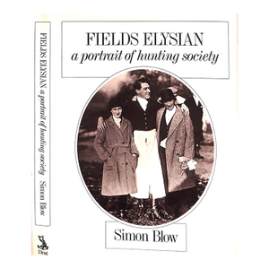 "Fields Elysian: A Portrait of Hunting Society" 1983 Blow, Simon