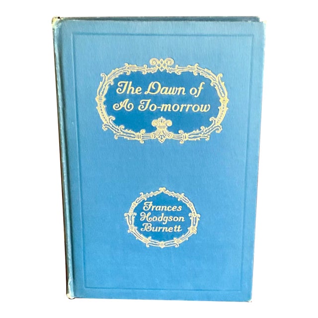 The Dawn of a to-Morrow by Frances Hodgson Burnett For Sale